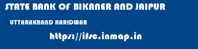 STATE BANK OF BIKANER AND JAIPUR  UTTARAKHAND HARIDWAR    ifsc code